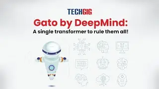 Gato by DeepMind: A single transformer to rule them all!
