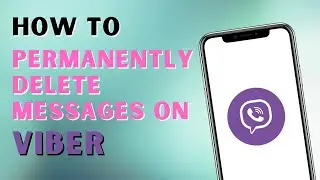 How to Permanently Delete Viber Messages on Android | Delete Viber Chat