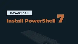 How to Install PowerShell 7 on Windows 10/11