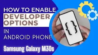 How to Enable Developer Options in Android Phone | Samsung Galaxy M30s | USB Debugging