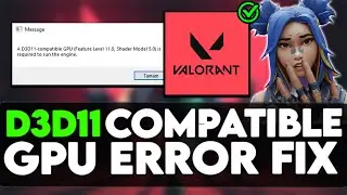 How to Fix a D3D11 Compatible GPU Valorant | d3d11 compatible gpu
