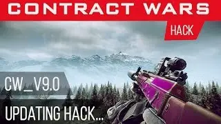 Contract Wars Hack - Updating hack v1.6718 | CW_v9.1 [WTF?CW]