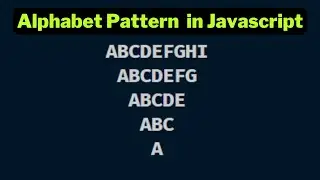 Alphabet Pattern 9 in javascript | Papa Developer