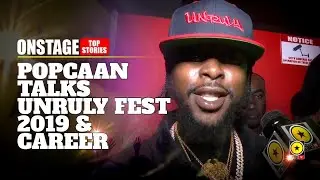 Popcaan Talks Unruly Fest 2019, The Big Foreign Act & Gives Career Update