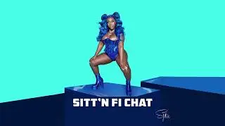 Spice - Sitt'n Fi Chat | Official Audio (Clean)