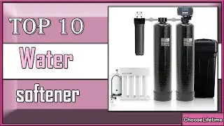 ✅ 10 of the Best Water Softeners - Which One is Right for You?