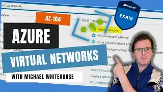 Azure Virtual Networks - Exam AZ-104: Microsoft Azure Administrator