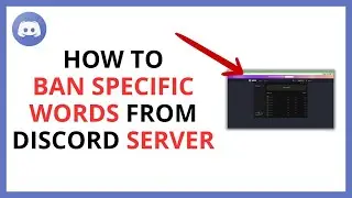 How to Ban Specific Words From Discord Server