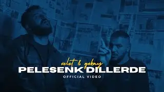 G0KAY & Velet - Pelesenk Dillerde (Official Video)
