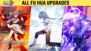 Honkai v6.9 - All FU HUA UPGRADES Gameplay in Chapter 40