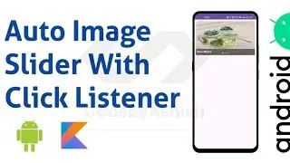 Auto Image Slider With Click Listener In Kotlin | Image Sliding Android Application @CodeByAshish