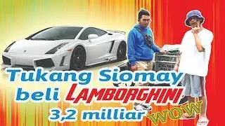 Tukang Siomay Nyamar Jadi Orang Kaya, Beli Lamborghini 3,2 Milyar!!!
