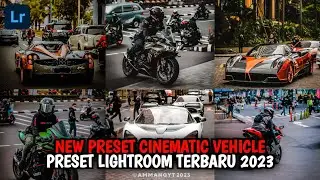 NEW🔥 PRESET LIGHTROOM TERBARU 2023 | PRESET CINEMATIC VEHICLE | PRESET LIGHTROOM 2023