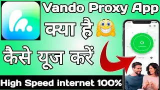 Vando Proxy App || Vando Proxy App kaise Use kare || How to Use Vando Proxy App || Vando Proxy