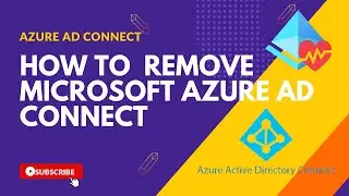 How to Fully Remove Microsoft Azure AD Connect