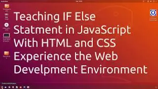 Teaching IF Else Statment in JavaScript With HTML and CSS | Experience the Web Development