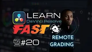 Remote Grading - Davinci Resolve Course | Edit Colors & FX on Multiple clips Simultaneously
