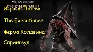 Executioner Play. Coldwind Farm and Springwood - Dead by Daylight