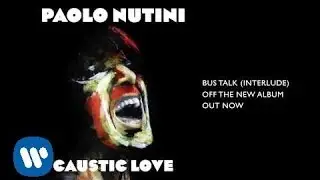 Paolo Nutini - Bus Talk (Interlude) [Official Audio]