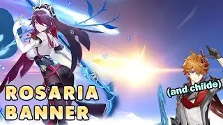 Pulling on Rosaria's Banner (& Childe's too) | Genshin Impact