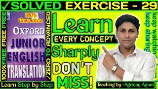 Exercise 29 || oxford junior english translation exercise 29 | junior english translation solution |