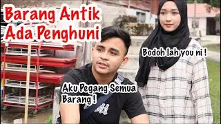 Semua Barang Seram Aku Pegang ! Barang antik zaman tok nadok