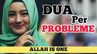 Kjo Dua do të zgjidhë çdo problem
