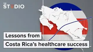 What can the U.S. learn from Costa Rica’s healthcare system?