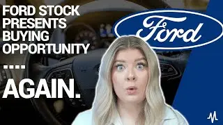Ford Stock Presents Buying Opportunity…Again