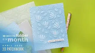 Spellbinders April 2023 3D Embossing Folder of the Month – 3D Patchwork
