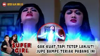 JUPE GAK KUAT TAPI DIPAKSA LANJUT SAMPE LEMAS,  BAJU KETAT BUAT JUPE TERIAK DESAH - SUPER GIRL #18
