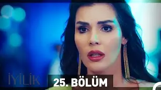 İyilik 25. Bölüm