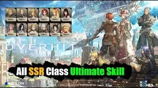 OverHit All SSR Class Ultimate Skill