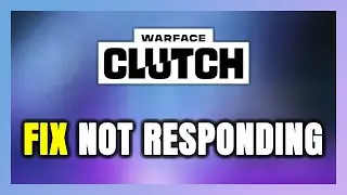 How to FIX Warface: Clutch Not Responding!