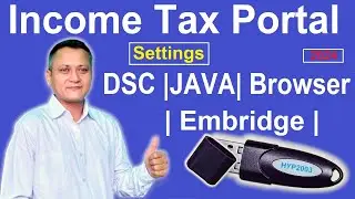 Income Tax Portal | JAVA | Embridge | Chrome Browser | Digital Signature Setting | 