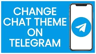 How to Change Chat Theme on Telegram | Telegram Guide