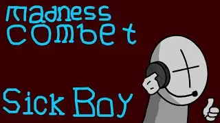 Sick Boy / Madness Kombat / песня