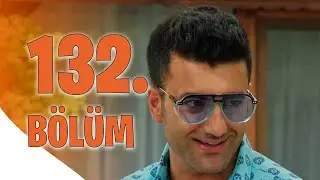 Kalk Gidelim 132. Bölüm