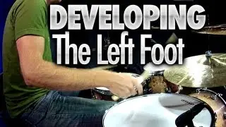 Developing The Left Foot - Drum Lessons