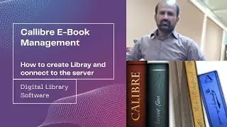 How to Create Digital Library in Calibre E-Book Management system and connect to server for Users.