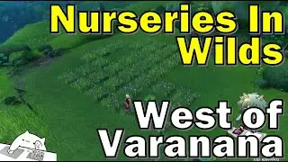 Walkthrough for Nurseries In The Wilds At West of Vanarana