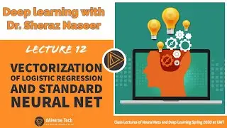 Lec 12 : Vectorization of Logistic Regression and Standard Neural Net