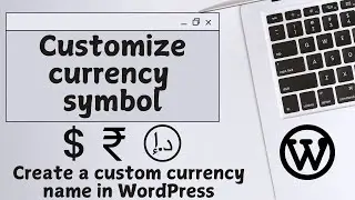 How to Customize Currency Symbol or Name in WordPress | change Currency name with own in WooCommerce