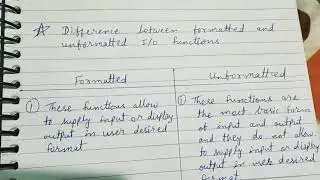 Lecture 2.8 Difference between Formatted and Unformatted input output functions by Aayush Malviya