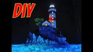 Как Сделать Удивительную Диораму Маяк/How to do an Amazing Diorama Lighthouse