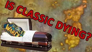 Is Classic WoW Dying?