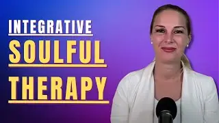 Integrative Soulful Therapy