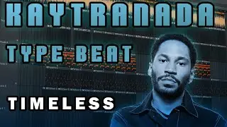 Making a Kaytranada Type Beat for His New Album (Timeless)