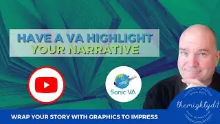 Have A VA Highlight Your Narrative