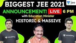 JEE Mains 2021 Latest Update | HRD Minister Live | Namo Kaul & Sameer Chincholikar | Unacademy JEE